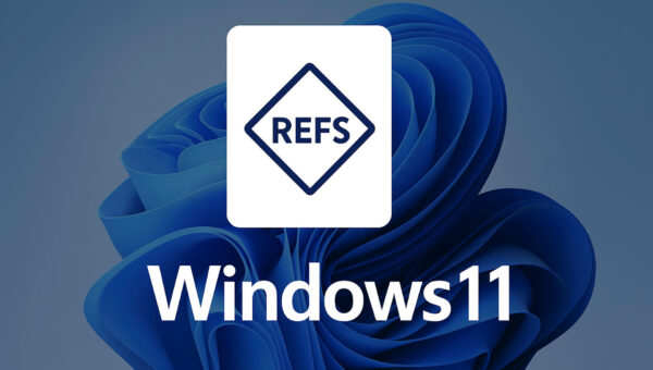 Microsoft tái khởi động ReFS trên Windows 11 – Kế hoạch thay thế NTFS?