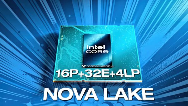 Nova Lake-S: CPU Intel Desktop mạnh mẽ với tối đa 52 nhân
