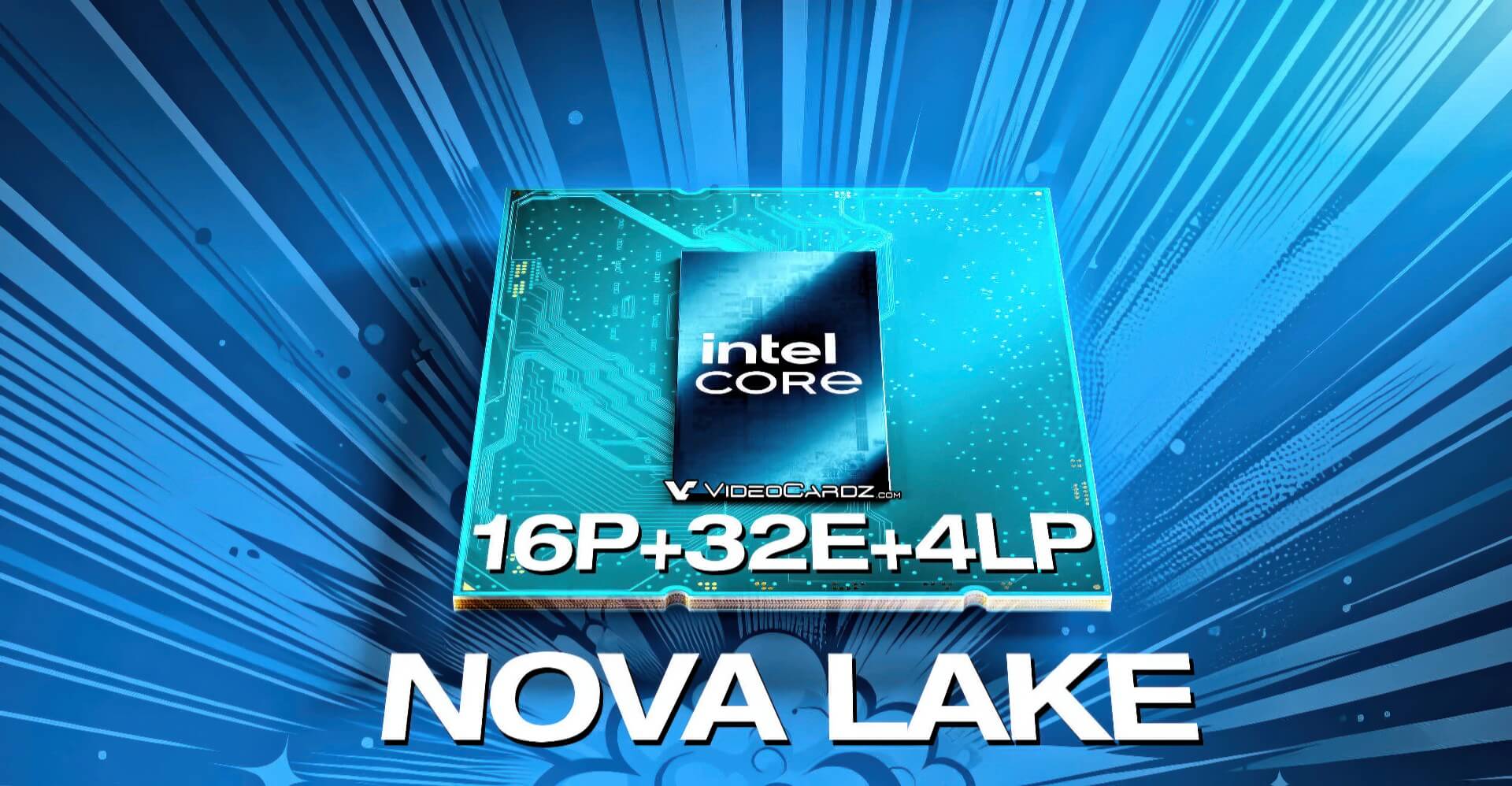 Nova Lake-S: CPU Intel Desktop mạnh mẽ với tối đa 52 nhân