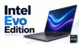 Intel Evo Edition là gì? 9 tiêu chuẩn cần kiểm tra trước khi mua laptop Core Ultra