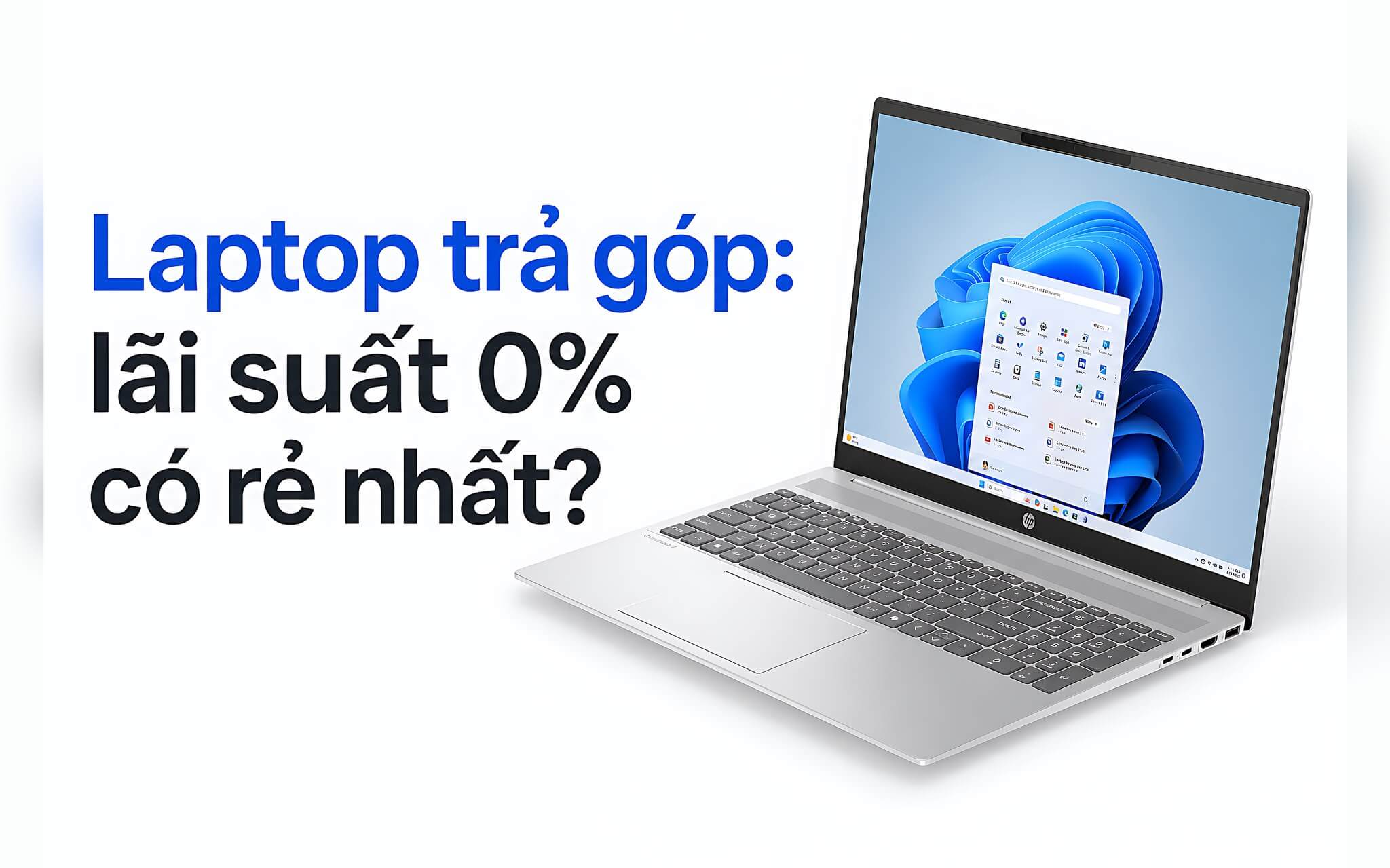 Laptop trả góp: lãi suất 0% chưa chắc rẻ nhất