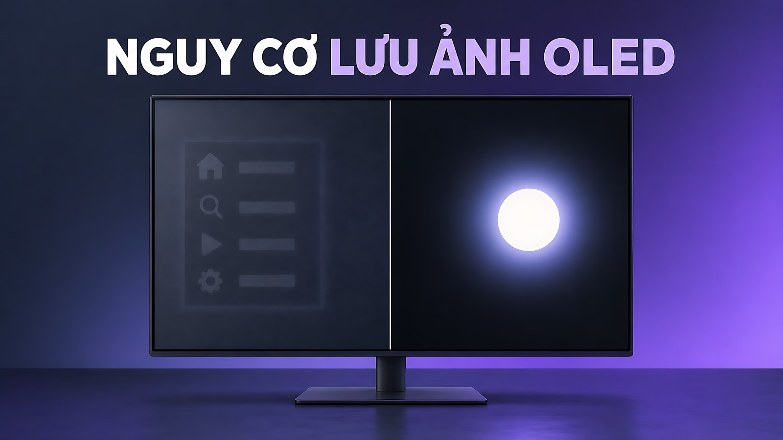 Nguy cơ lưu ảnh burn-in trên OLED và hiện tượng blooming của Mini-LED