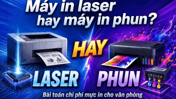 Máy in laser hay máy in phun: Đâu là lựa chọn tiết kiệm chi phí trang in nhất?