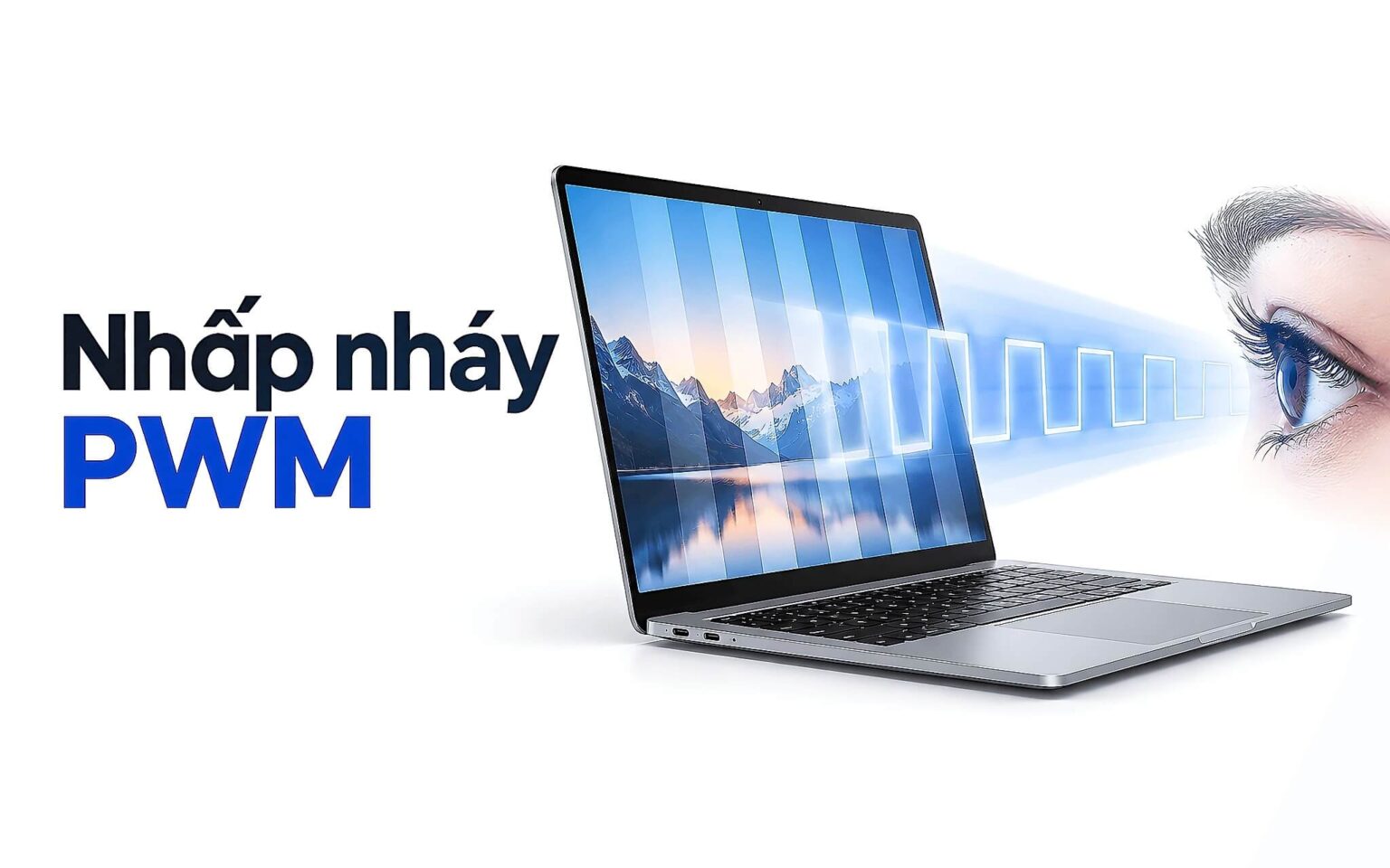 Nhấp nháy PWM trên laptop - Đo tần số PWM theo chuẩn TÜV và IEEE