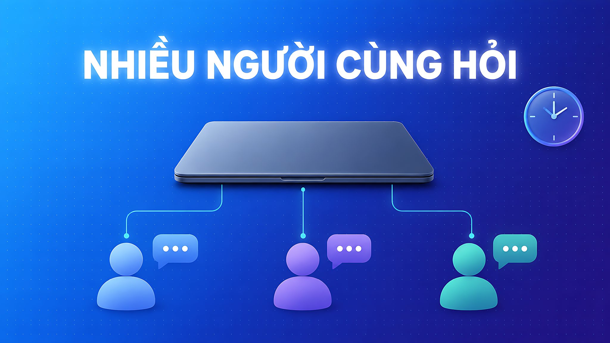Nhiều người cùng hỏi chatbot AI nội bộ trên một laptop