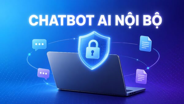 Xây dựng chatbot AI nội bộ trên laptop: Hướng dẫn kết hợp Ollama và Open WebUI bảo mật dữ liệu